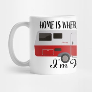 Caravan Holiday Home is Wherever i'm with you Mug